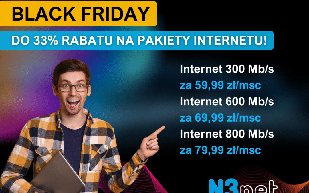 Black Friday – Więcej Internetu, Tańsza Cena!