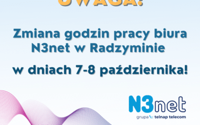Czasowa zmiana godzin pracy Biura N3net w Radzyminie